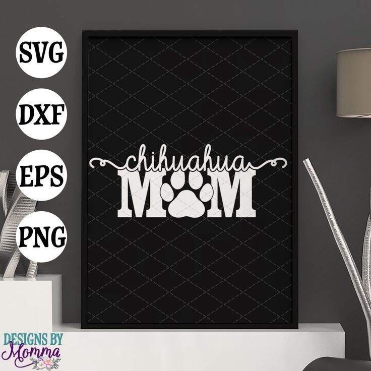 Chihuahua Mom Svg Free 347 SVG PNG EPS DXF File