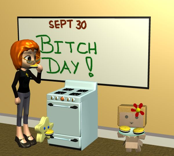 Sept 30 Bitch Day!