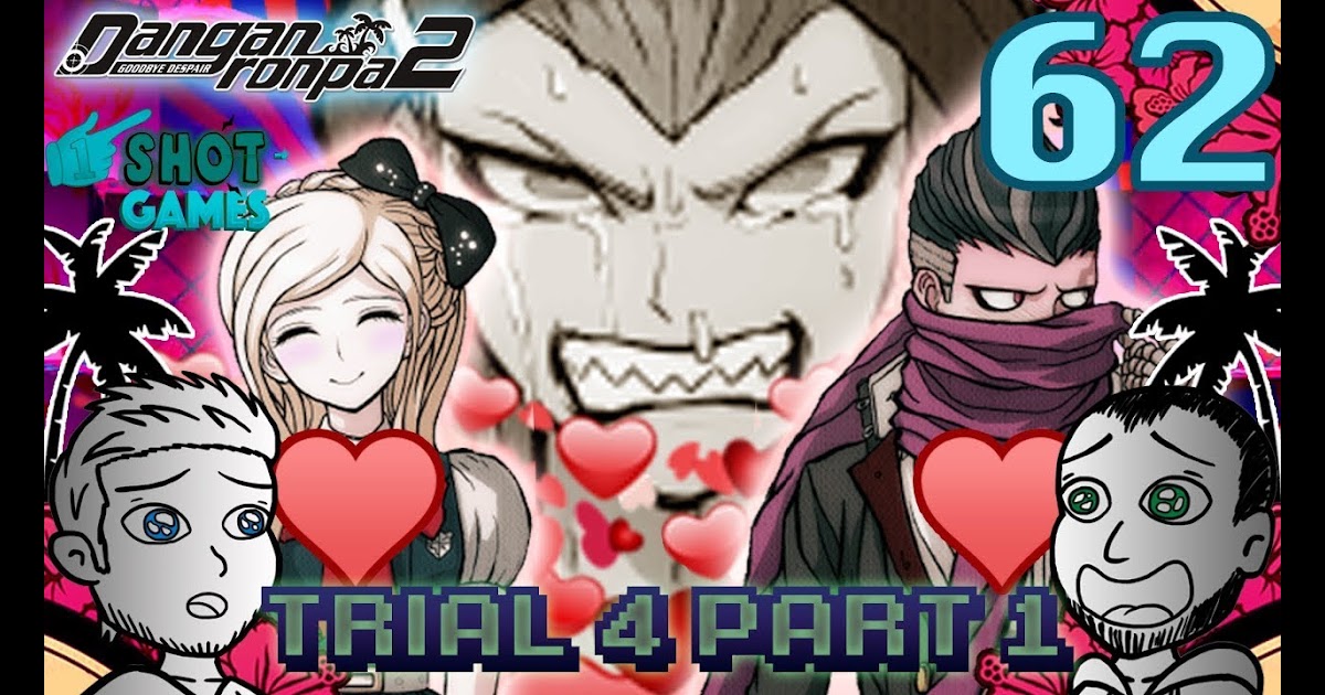 Danganronpa 2 Trial 4 : There are 6 class trials in danganronpa v3