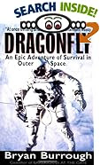 Dragonfly : An Epic Adventure of Survival in Outer Space