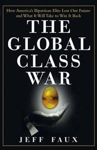 Cover of "The Global Class War: How Ameri...