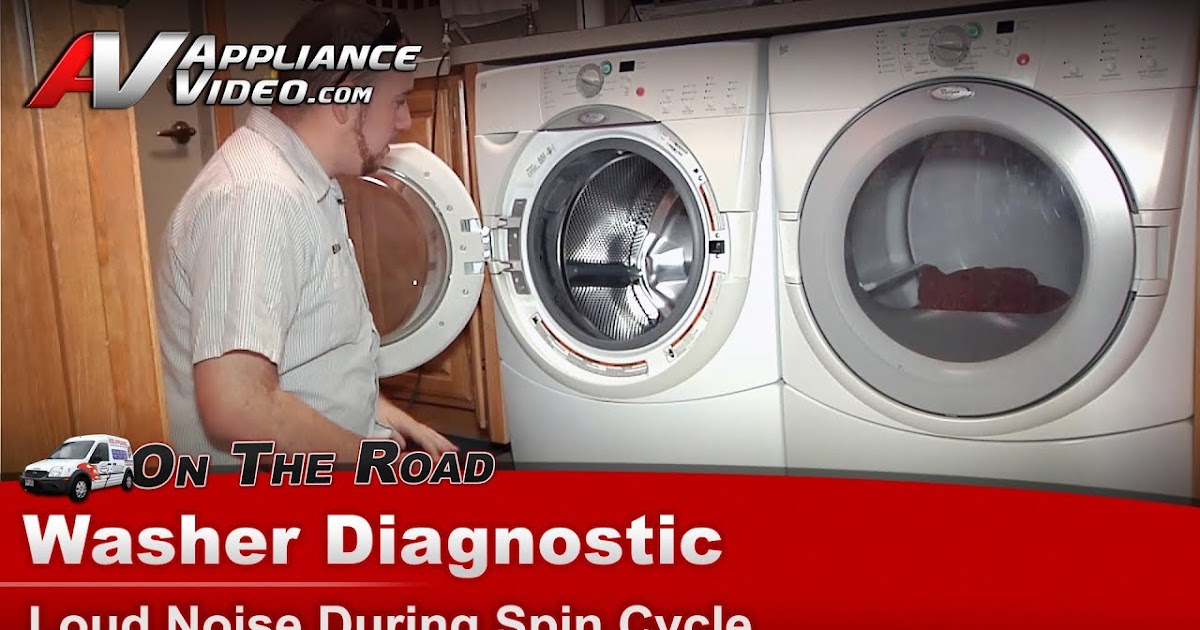 washer whirlpool spin cycle washing machine noise loud maytag during fix load diagnostic drain repair