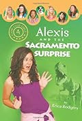 Buy Alexis and the Sacramento Surprise (The Camp Club Girls Adventures) by Erica Rodgers from Amazon.com Alexis and the Sacramento Surprise by Erica Rodgers
