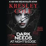 Dark Needs at Night's Edge: Immortals After Dark, Book 5 | Kresley Cole