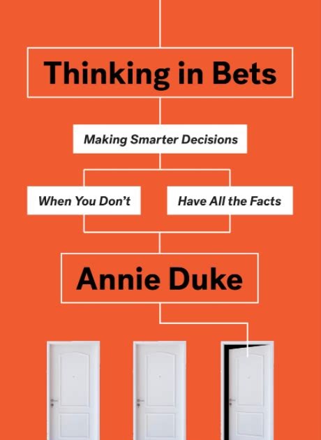Free Read Thinking In Bets Making Smarter Decisions When ...