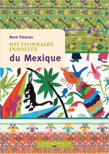 Couverture Dictionnaire Insolite du Mexique