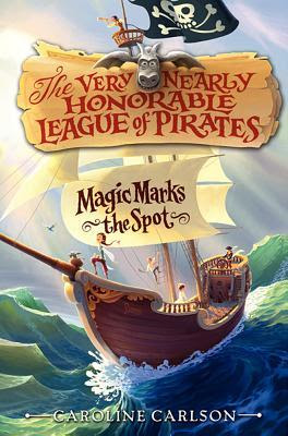 Magic Marks the Spot (The Very Nearly Honorable League of Pirates, #1)