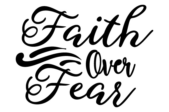 Download Faith Over Fear SVG Cut Files - Free Download Faith Over ...