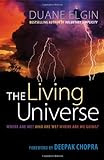 The Living Universe: Where Are We? Who Are We? Where Are We Going?