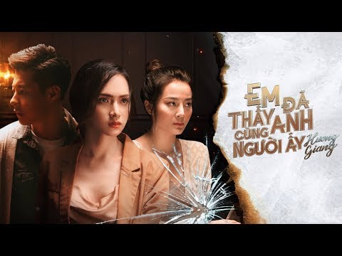 HUONG GIANG - EM DA THAY ANH CUNG NGUOI AY (#EDTACNA) (#ADODDA2) - OFFICIAL MUSIC VIDEO