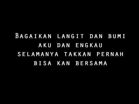 Lirik Lagu Bagaikan Langit Dan Bumi