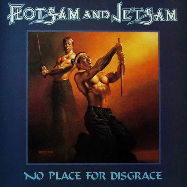 Click to zoom Flotsam and Jetsam - No Place for Disgrace