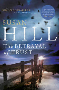 The Betrayal of Trust (Simon Serrailler, #6)