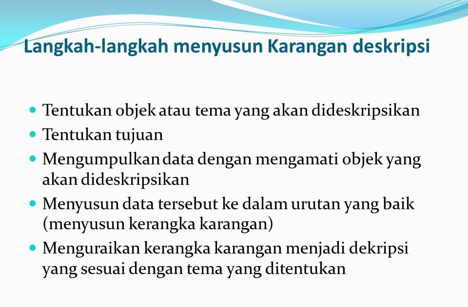 Sebutkan Langkah Langkah Menyusun Teks Deskripsi Langkah