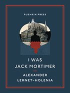 I Was Jack Mortimer by Alexander Lernet-Holenia