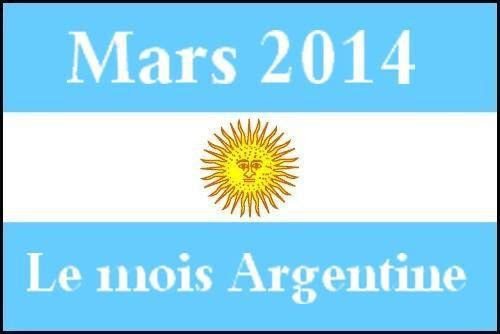 Mars 2014 : le mois argentin