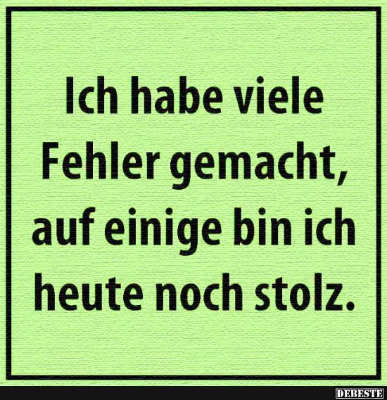 Inspirational Ich Habe Fehler Gemacht Sprüche gute zitate