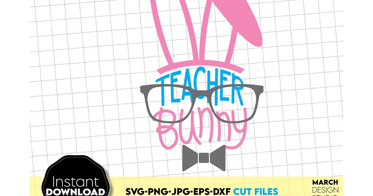 Teacher Easter Svg - 1230+ Amazing SVG File - Free SVG Cut Files Yuor