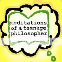 Meditations of a Teenage Philosopher
