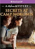 Buy Secrets at Camp Nokomis (An American Girl Mystery) by Jacqueline Greene from Amazon.com Secrets at Camp Nokomis by Jacqueline Greene