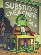 Substitute Creacher by Chris Gall