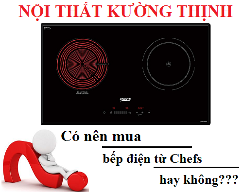Có nên mua bếp điện từ Chefs hay không ?
