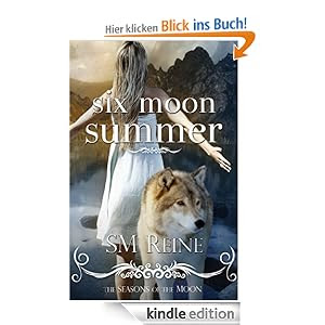 Six Moon Summer (Seasons of the Moon, Book 1)