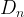 \,{D_n} \,{D_n}
