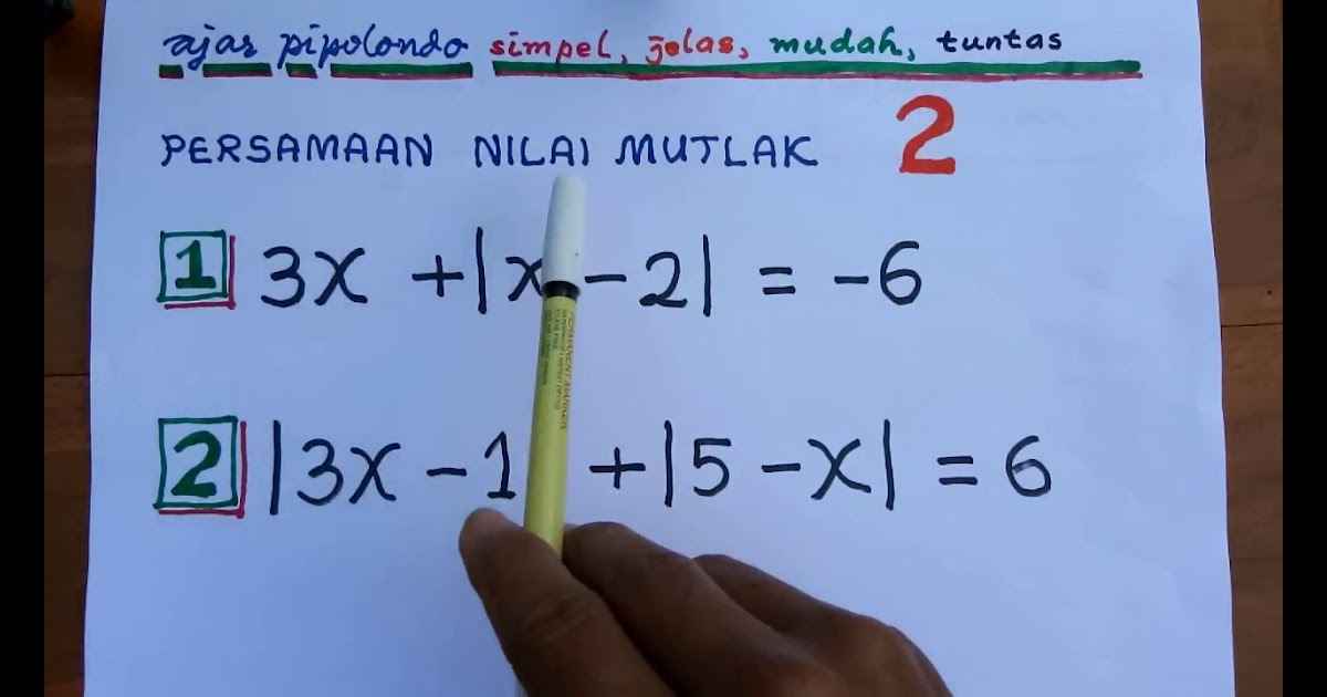 Contoh Soal Nilai Mutlak Dan Pembahasannya Kelas 10 Kurikulum 2013