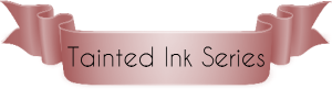 tainted ink series