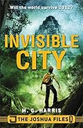Buy Invisible City (The Joshua Files (1st in series)) by M. G. Harris Invisible City by M. G. Harris