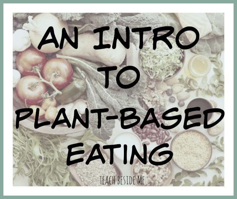 Intro to Plant-Based Eating