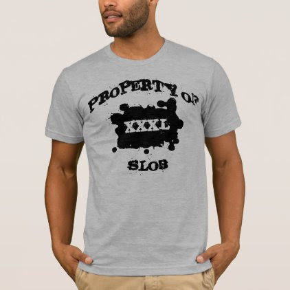 PROPERTY OF SLOB T-Shirt