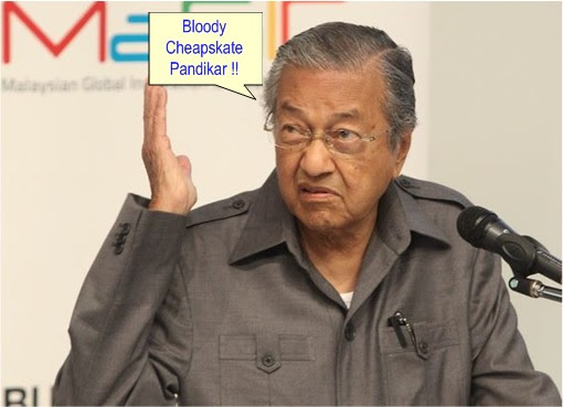 Mahathir Frustrated with Cheapskate Pandikar
