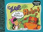 Balloon Toons: Zoe and Robot, Let's…