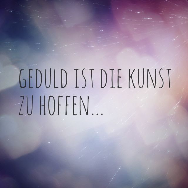 Zitate Geduld glück zitate weisheiten