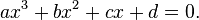 ax^3+bx^2+cx+d=0.\,