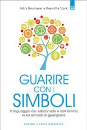 Guarire con i Simboli (eBook) di Petra Neumayer e Roswitha Stark Guarire con i Simboli (eBook) Petra Neumayer e Roswitha Stark