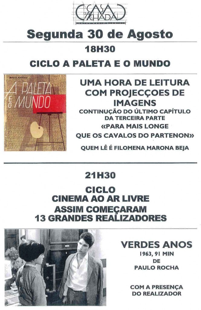 30 Ago: Leitura A Paleta e o Mundo e Cinema Os Verdes Anos 30 Ago: Leitura A Paleta e o Mundo e Cinema Os Verdes Anos