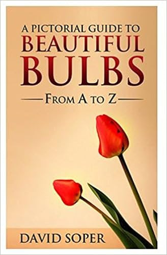  A Pictorial Guide To Beautiful Bulbs: From A to Z (Garden Magic Guide)