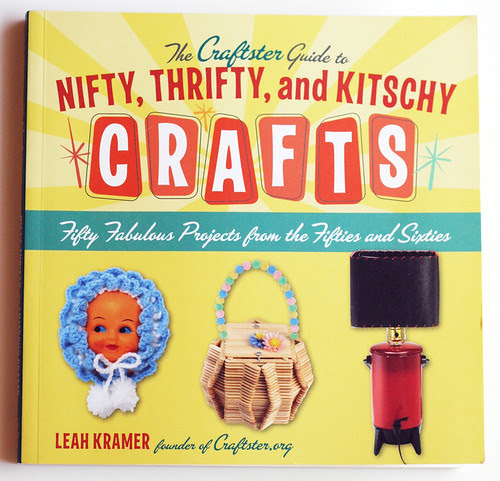Nifty, Thrifty, and Kitschy Crafts by Leah Kramer