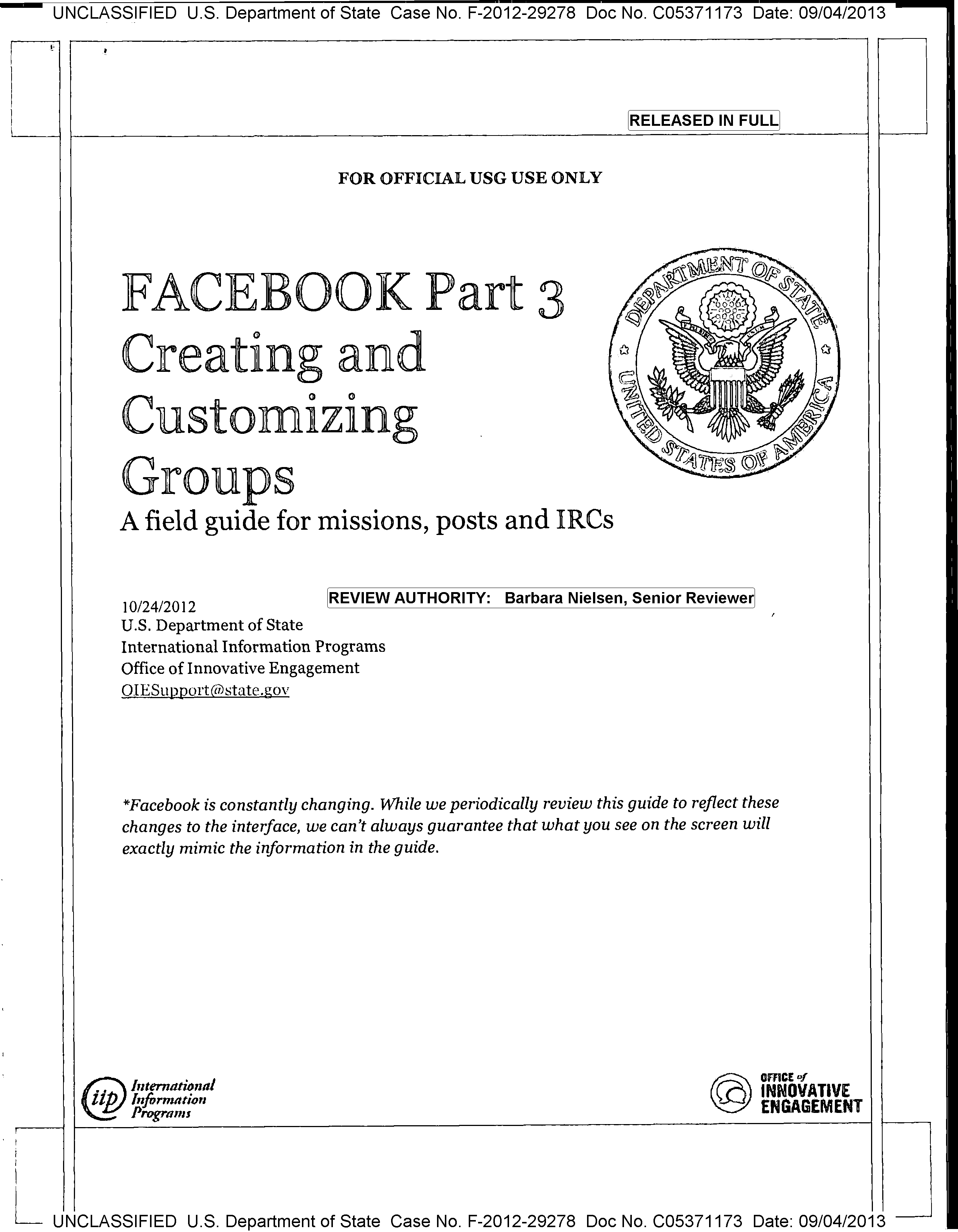 Department of State. Facebook Part 3 Creating and Customizing Groups - A field guide for missions, posts and IRCs. International Information Programs, Office of Innovative Engagement, Oct. 24, 2012. Judicial Watch v. U.S. State Department, Doc. No. C05371173, Case No. F-2012-29278, 09/04/2013.