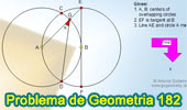 Problema de Geometría 182 (ESL): Circunferencias Secantes, Tangente, Diámetro, Cuerda, Angulo.