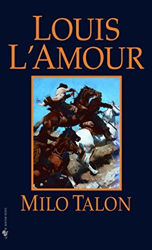 Download Free: Milo Talon: A Novel (The Talon and Chantry series Book 5) by Louis L&#39;Amour PDF ...