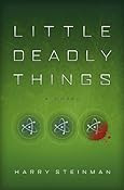 Little Deadly Things by Harry Steinman