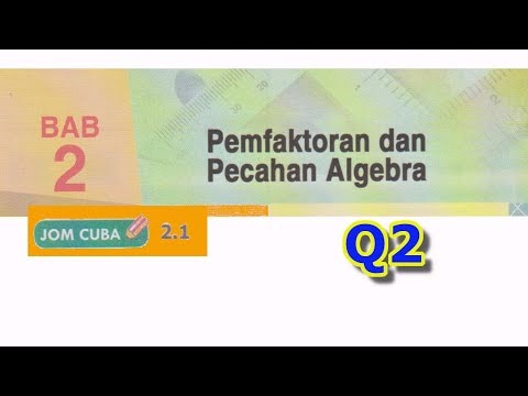 Cikgu Azman: F2 Bab 2 Jom Cuba 2.1 Q2 Pengfaktoran Tingkatan 2