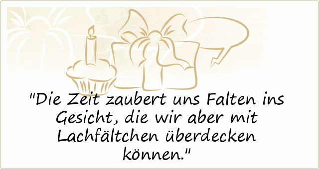 Gute Sprüche Alte Zeiten zitate oder sprüche