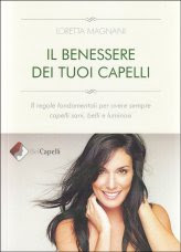 Il Benessere dei tuoi Capelli