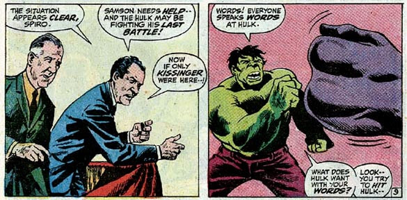 'Everybody talking at Hulk! Hulk not hear words they say! Hulk only hear echoes in Hulk's mind! (Incredible Hulk #147)