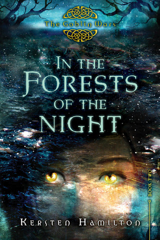 In the Forests of the Night (Goblin Wars, #2)